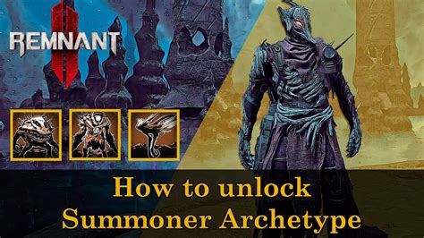 Remnant How To Unlock Summoner Archetype Youtube