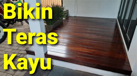 Decking Kayu Bengkirai Bikin Teras Jadi Lebih Elegan Dan Nyaman Youtube