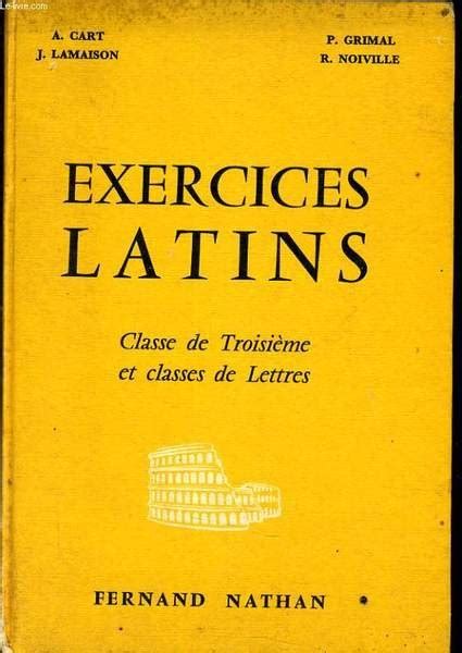 Exercice Latins Classe De Troisi Me Et Classes De Lettres Libro