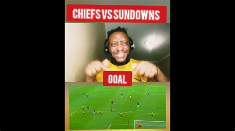 Kaizer Chiefs Vs Mamelodi Sundowns Live Stream Match Goal Highlights