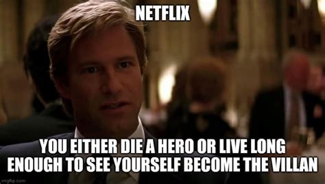 The current state of Netflix : r/memes