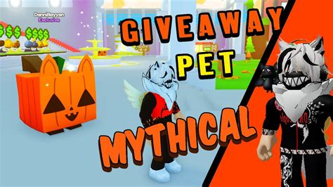 Pet Sim X Mythical Giveaway Mythical Pets For Member Live Roblox