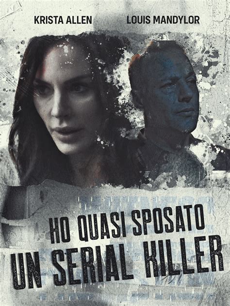 Prime Video Ho Quasi Sposato Un Serial Killer