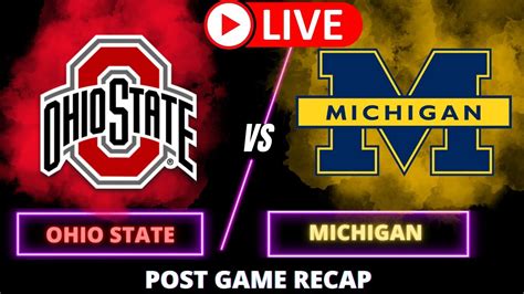 Ohio State Vs Michigan Post Game Recap Youtube