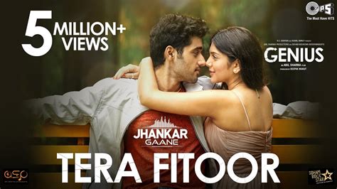 Tera Fitoor (Jhankar) - Genius | Arijit Singh | Utkarsh Sharma & Ishita Chauhan | Himesh ...