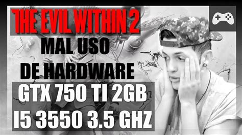 The Evil Within Desempenho Zicado Gtx Ti I Gb Ram