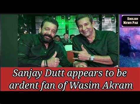 Sanjay Dutt Admire Wasim Akram S Reverse Swing At Event In Dubai