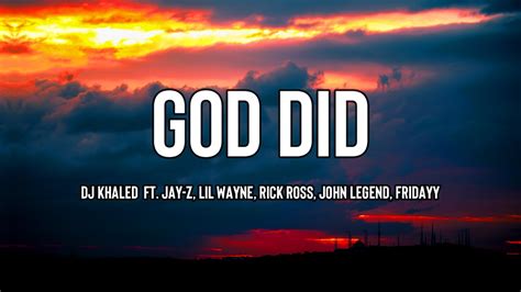 Dj Khaled God Did Lyrics Ft Rick Ross Lil Wayne Jay Z John Legend Fridayy Youtube