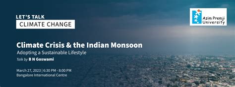 Climate Crisis And The Indian Monsoon Azim Premji University