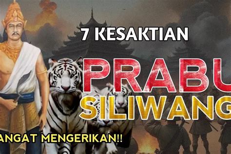 Punya Pasukan Gaib Hingga Ilmu Macan Putih Berikut Kesaktian Prabu