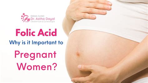 What Is Folic Acid And Why Is It Important To Pregnant Women