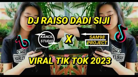 DJ RAISO DADI SIJI AKU TETEP SAYANG KOWE SOUND VERSI THAILAND VIRAL