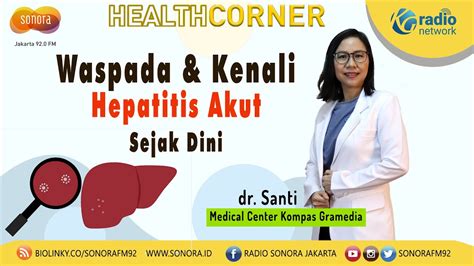 Waspada Dan Kenali Hepatitis Akut Sejak Dini Health Corner Youtube