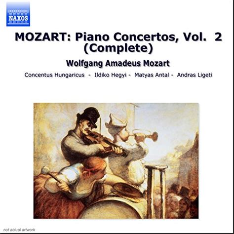 Mozart Piano Concertos Vol 2 Complete By Wolfgang Amadeus Mozart