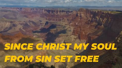 Since Christ My Soul From Sin Set Free Black With Lyrics Youtube