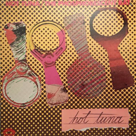 Hot Tuna The Phosphorescent Rat Gatefold Vinyl Discogs