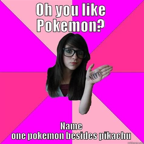 So you like pokemon? - quickmeme