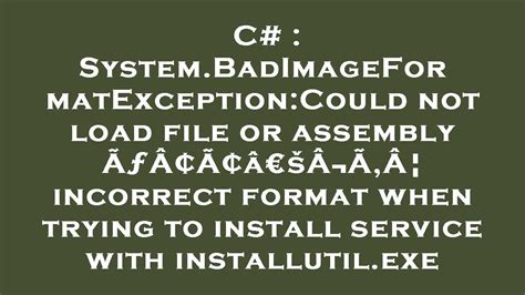 C System BadImageFormatException Could not load file or assembly ÃƒÂ