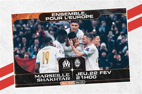 Gagnez Vos Places Pour Le Match De L OM Contre Le Shakhtar Donetsk Avec