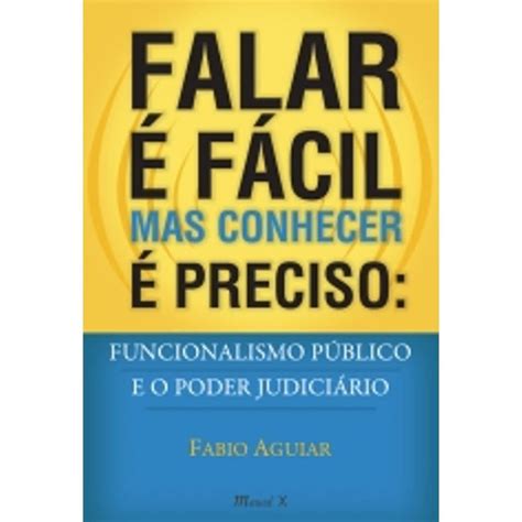 Falar ƒ Fcil Mas Conhecer ƒ Preciso Funcionalismo Pœblico e o Poder