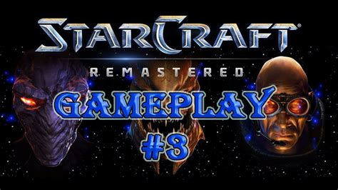 Starcraft Remastered Gameplay 3 Audio Latino Youtube