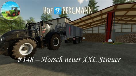 LS22 Hof Bergmann 148 Horsch Neuer XXL Streuer YouTube