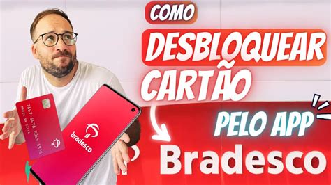 Desbloquear Cart O Bradesco Pelo App Youtube