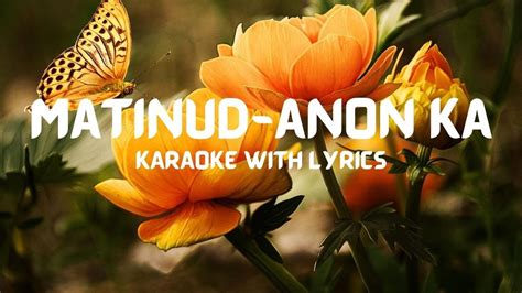 MATINUD ANON KA Karaoke With Lyrics YouTube