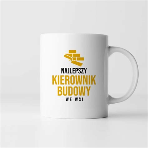 Kubek Ceramiczny Najlepszy Kierownik Budowy We Wsi Na Prezent Dla