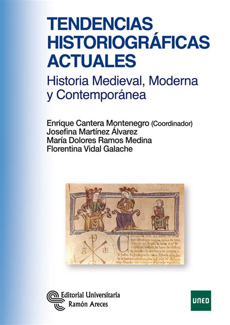 Tendencias historiográficas actuales Historia Medieval Moderna y