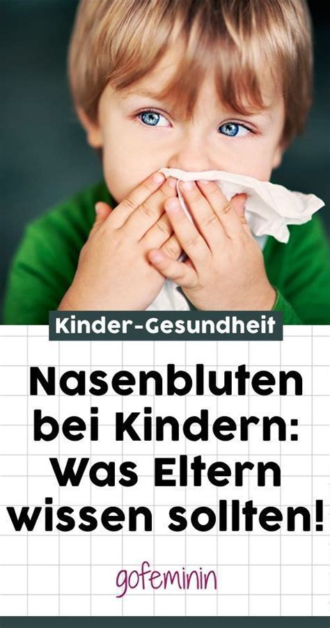 Nasenbluten bei Kindern Was Eltern unbedingt darüber wissen sollten