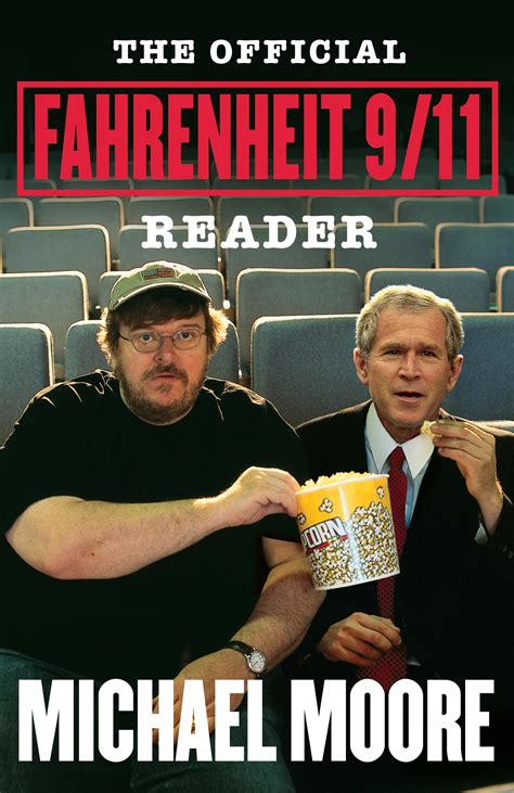 The Official Fahrenheit 9 11 Reader Book By Michael Moore Official