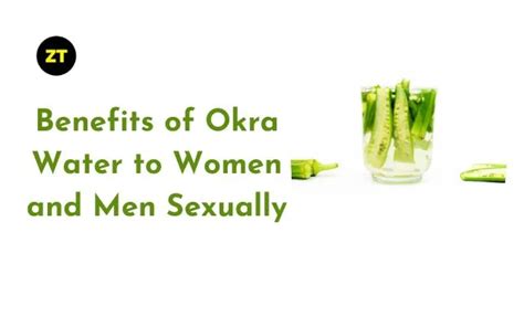 Benefits Of Okra Water To Women And Men Sexually