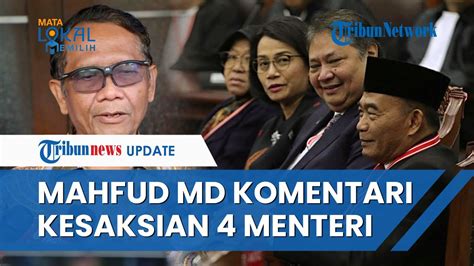 Mahfud MD Komentari Kesaksian Empat Menteri Jokowi Saat Jadi Saksi Di