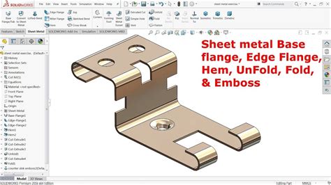 Solidworks Sheet Metal Tutorial Base Flange Hem Unfold Fold And Emboss