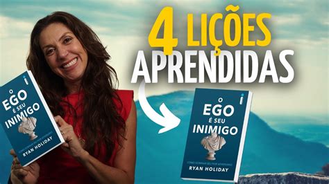 Ego é seu inimigo 4 lições que aprendi o livro YouTube