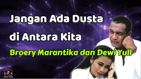 Jangan Ada Dusta Di Antara Kita Broery Marantika Dan Dewi Yull Lirik