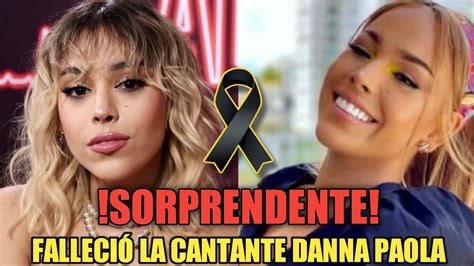 Noticia De Ltima Hora Fallece La Actriz Y Cantante Mexicana Danna