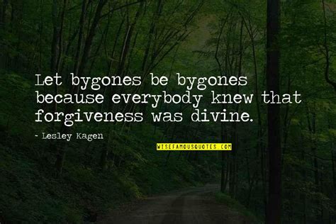 Let Bygones Be Bygones Quotes: top 5 famous quotes about Let Bygones Be Bygones