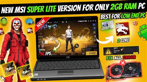 New Msi Lite Best Low End Version For Free Fire Ff Max Low End Pc Gb