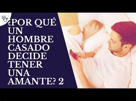 Porqué un hombre casado decide tener una amante 2 YouTube