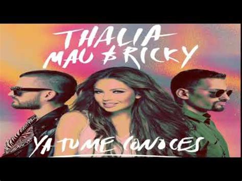 Thalia Ft Mau Ricky Ya Tu Me Conoces Remix Youtube