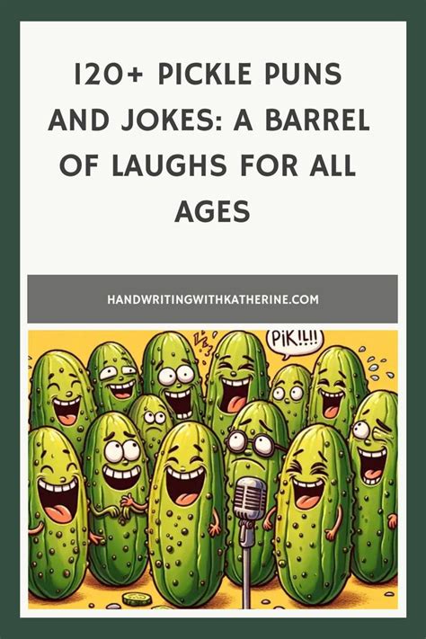 120 Pickle Puns And Jokes A Barrel Of Laughs For All Ages In 2024