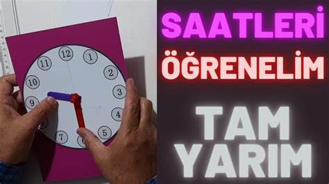 SAAT YAPIMI TAM YARIM SAAT 1 SINIF MATEMATİK KONU ANLATIMI