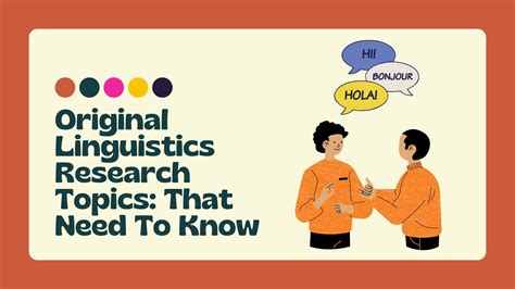 130+ Original Linguistics Research Topics: That Need To Know