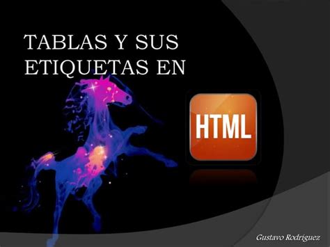 Tablas Y Etiquetas Para Html Ppt Descarga Gratuita