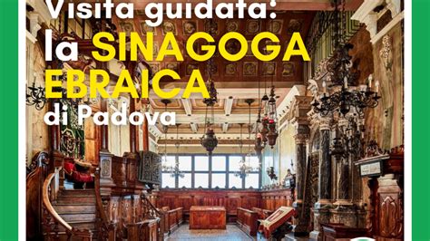 Visita Guidata La Padova Ebraica E La Sua Sinagoga Il 14 Gennaio 2024