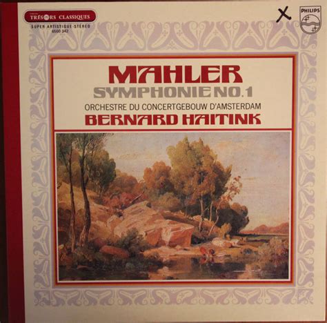 Gustav Mahler Concertgebouworkest Bernard Haitink Symphonie No 1