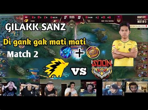 Gilakk Sanz Onic Vs See You Soon Match Reaksi Streamer Onic