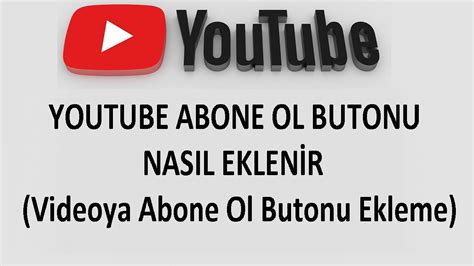 Youtube Abone Ol Butonu Nasil Eklen R Videoya Abone Ol Butonu Ekleme